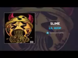 Lil Wop - Slime